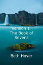 ŷKoboŻҽҥȥ㤨Version 1 the Book of SevensŻҽҡ[ Beth Hoyer ]פβǤʤ151ߤˤʤޤ