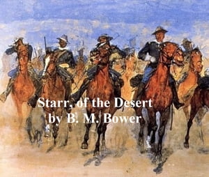 Starr of the Desert【電子書籍】[ B. M. Bow