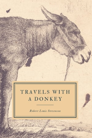 Travels with a DonkeyŻҽҡ[ Robert Louis Stevenson ]