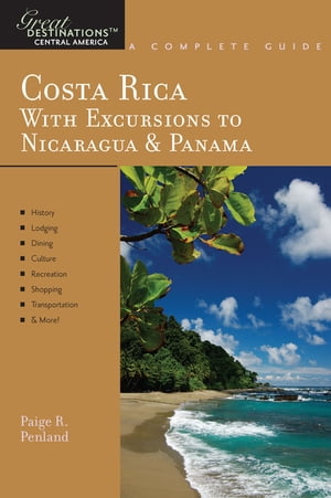 Explorer's Guide Costa Rica: With Excursions to Nicaragua & Panama: A Great Destination (Explorer's Great Destinations)【電子書籍】[ Paige R. Penland ]