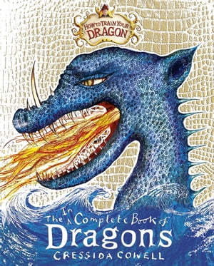 How to Train Your Dragon: Incomplete Book of Dragons【電子書籍】 Cressida Cowell