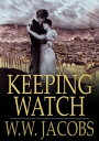 ŷKoboŻҽҥȥ㤨Keeping Watch Night Watches, Part 2Żҽҡ[ W. W. Jacobs ]פβǤʤ200ߤˤʤޤ