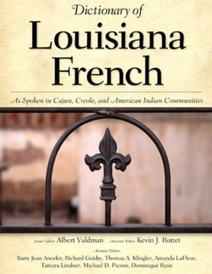 ŷKoboŻҽҥȥ㤨Dictionary of Louisiana French As Spoken in Cajun, Creole, and American Indian CommunitiesŻҽҡ[ Barry Jean Ancelet ]פβǤʤ3,205ߤˤʤޤ