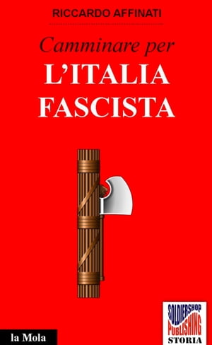 Camminare per l'Italia fascista