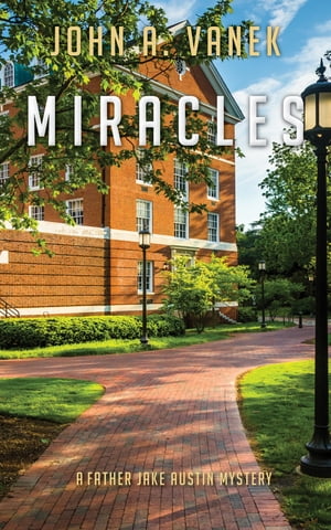 Miracles【電子書籍】[ John A. Vanek ]