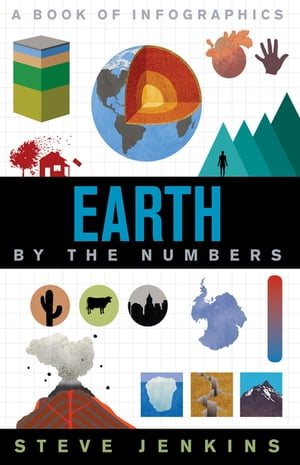 Earth By The Numbers【電子書籍】[ Steve Jenkins ]