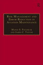 Risk Management and Error Reduction in Aviation Maintenance【電子書籍】[ Manoj S. Pata...