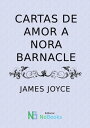 ŷKoboŻҽҥȥ㤨Cartas de amor a Nora BarnacleŻҽҡ[ James Joyce ]פβǤʤ202ߤˤʤޤ