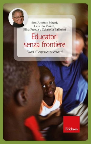 Educatori senza frontiere. Diari di esperienze erranti.