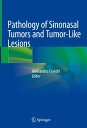 Pathology of Sinonasal Tumors and Tumor-Like Lesions【電子書籍】