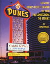 The Dunes Hotel and Casino: The Mob, the connections, the stories The Mob, the c...