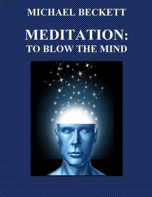 Meditation: To Blow the Mind