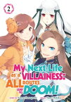 My Next Life as a Villainess: All Routes Lead to Doom! (Manga) Vol. 2【電子書籍】[ Satoru Yamaguchi ]