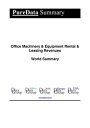 Office Machinery & Equipment Rental & Leasing Revenues World Summary Market Valu...