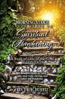 Morning Star's Seven Steps to Spiritual Awakening A Book of Love in the Time of COVID-19【電子書籍】[ Rev. Dr. JC Husfelt ]