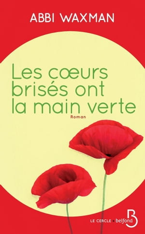 Les coeurs brisés ont la main verte