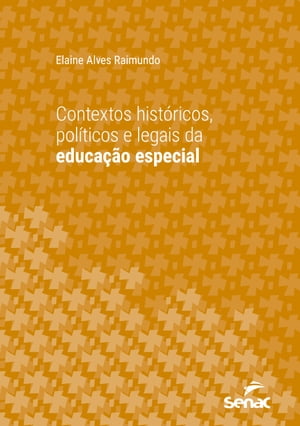 Contextos históricos, políticos e legais da educação especial