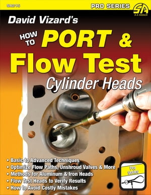 David Vizard's How to Port & Flow Test Cylinder Heads