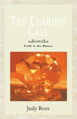 ŷKoboŻҽҥȥ㤨The Clarion Call Truth to the MassesŻҽҡ[ Judy Ross ]פβǤʤ468ߤˤʤޤ