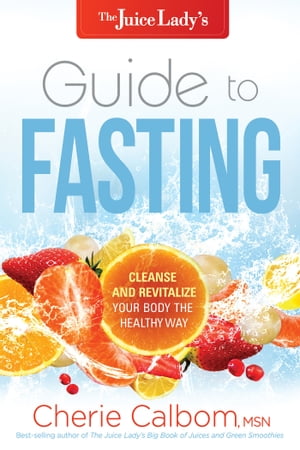 The Juice Lady's Guide to Fasting