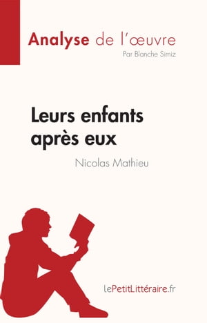 Leurs enfants après eux de Nicolas Mathieu (Analyse de l'œuvre)