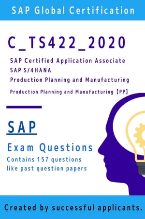 [SAP] C_TS422_2020 Exam Questions [PP] (Production Planning and Manufacturing)