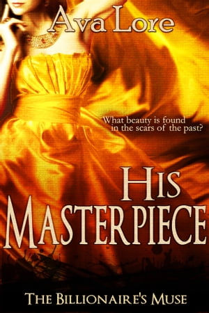 His Masterpiece (The Billionaire's Muse, #5)