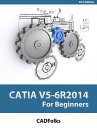 CATIA V5-6R2014 For Beginners【電子書籍】 CADfolks