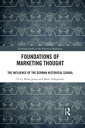 Foundations of Marketing Thought The Influence of the German Historical School【電子書籍】 D.G. Brian Jones