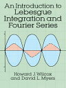 ŷKoboŻҽҥȥ㤨An Introduction to Lebesgue Integration and Fourier SeriesŻҽҡ[ Howard J. Wilcox ]פβǤʤ2,002ߤˤʤޤ