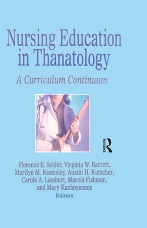 Nursing Education in Thanatology