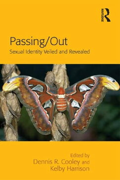 Passing/OutSexual Identity Veiled and Revealed【電子書籍】[ Kelby Harrison ]