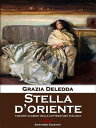 Stella d’oriente【電子書籍】[ Grazia Del