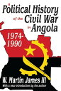 A Political History of the Civil War in Angola, 1974-1990【電子書籍】