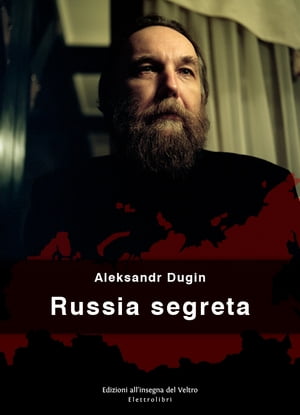 Russia segretaŻҽҡ[ Aleksandr Dugin ]