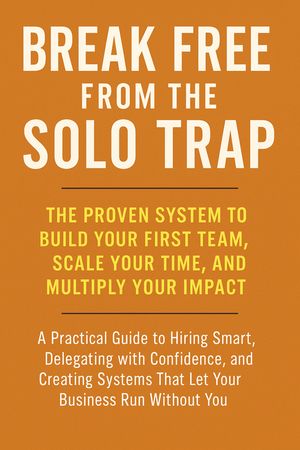 ŷKoboŻҽҥȥ㤨Break Free from the Solo Trap: The Proven System to Build Your First Team, Scale Your Time, and Multiply Your ImpactŻҽҡ[ Celeste Ravenswood ]פβǤʤ887ߤˤʤޤ