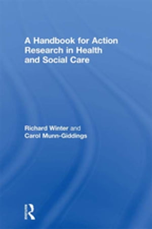 A Handbook for Action Research in Health and Social Care