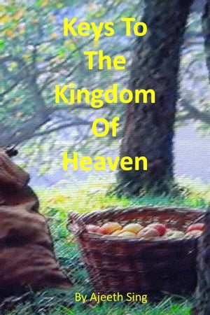 The Keys To The Kingdom Of Heaven