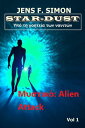 Μυστικ?: Alien Attack (STAR-DUST 1) Υπ? τη γοητε?α των νανιτ?ν【電子書籍】[ Jens F. Si...