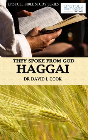 They Spoke from God - Haggai