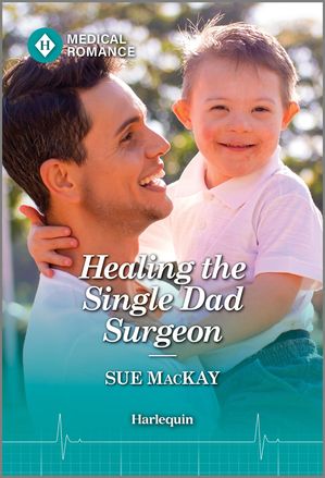 Healing the Single Dad Surgeon【電子書籍】
