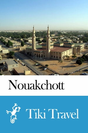 Nouakchott (Mauritania) Travel Guide - Tiki Travel