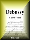 Debussy - Clair de lune for Piano Solo【電子書籍】[ Claude Achille Debussy ]