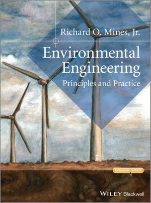 Environmental Engineering Principles and PracticeŻҽҡ[ Richard O. Mines Jr. ]