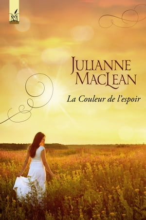 La Couleur de l'espoir【電子書籍】[ Julianne MacLean ]