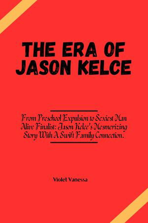 The Era of Jason Kelce