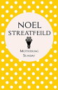 Mothering Sunday【電子書籍】 Noel Streatfeild