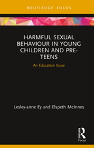 Harmful Sexual Behaviour in Young Children and Pre-Teens