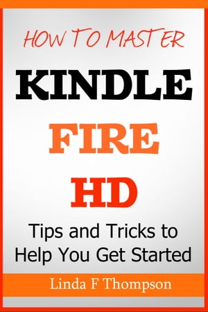 How to Master Kindle Fire HD