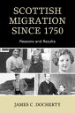 Scottish Migration Since 1750 Reasons and Result